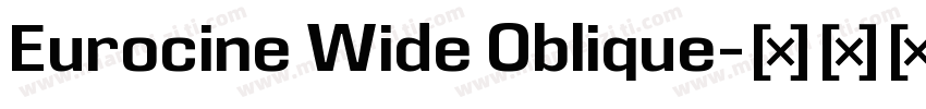Eurocine Wide Oblique字体转换